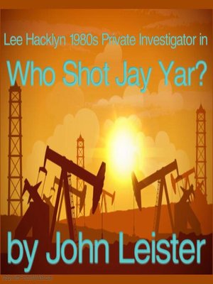 cover image of Lee Hacklyn 1980s Private Investigator in Who Shot Jay Yar?